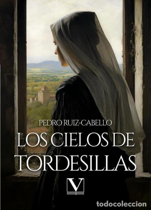 books: LOS CIELOS DE TORDESILLAS - RUIZ-CABELLO, PEDRO