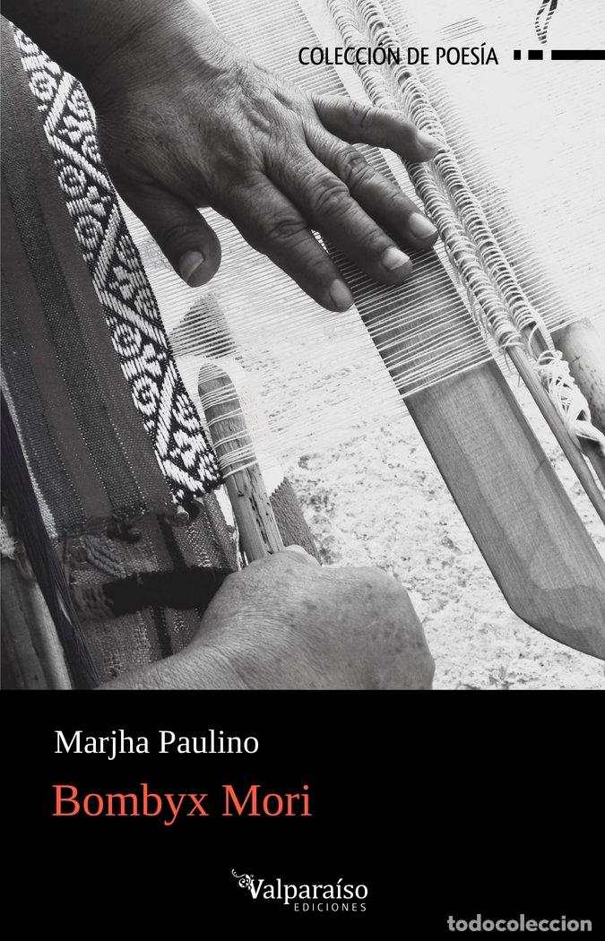 Libros: BOMBYX MORI - PAULINO, MARJHA