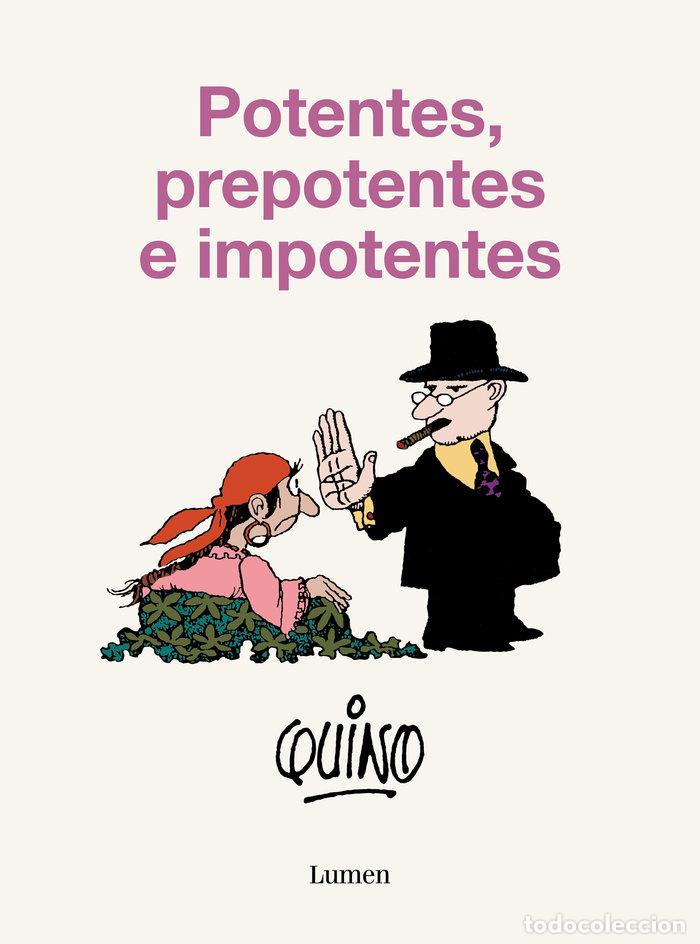 Libros: POTENTES PREPOTENTES E IMPONENTES - QUINO