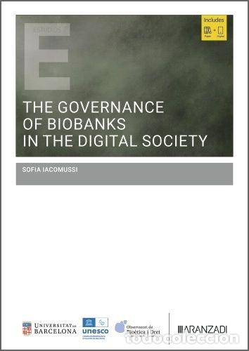 Livres: THE GOVERNANCE OF BIOBANKS IN THE DIGITAL SOCIETY - SOFIA LACOMUSSI