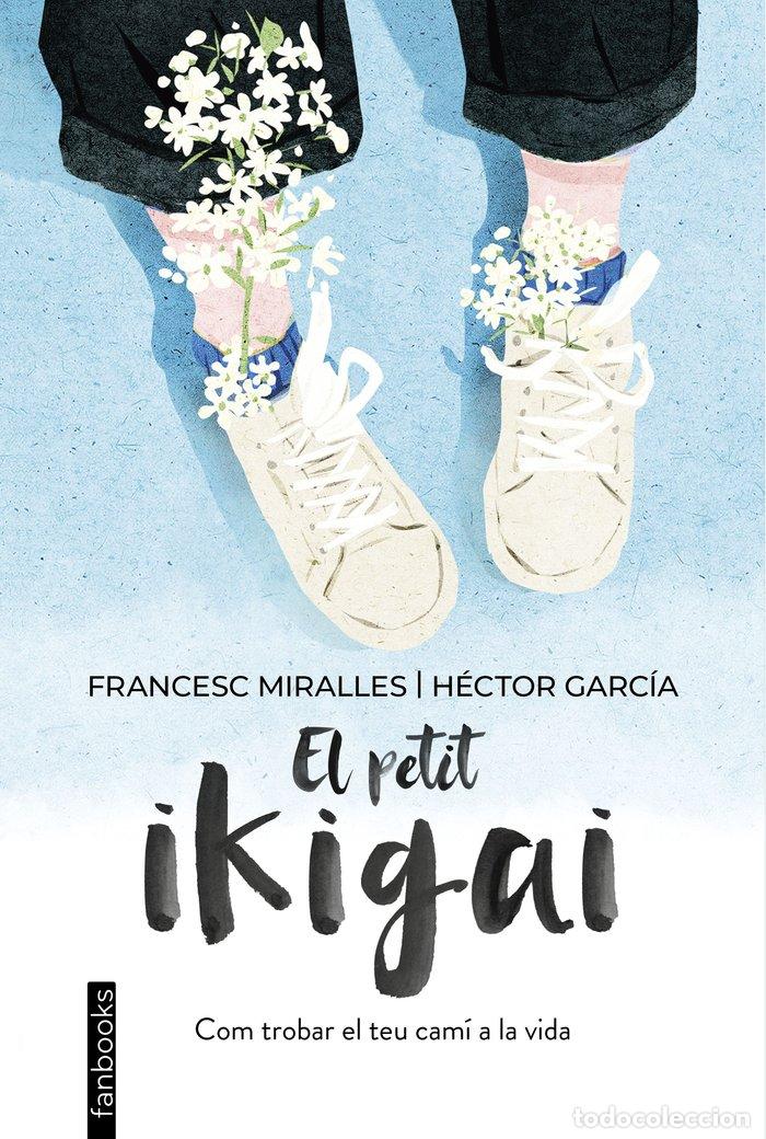 Libros: EL PETIT IKIGAI - MIRALLES, FRANCESC