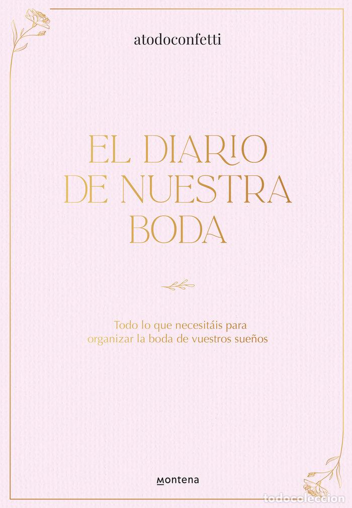 Libros: EL DIARIO DE NUESTRA BODA - A TODO CONFETTI