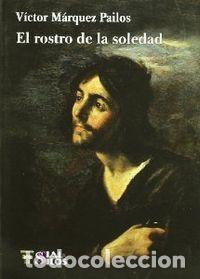 Libros: ROSTRO DE LA SOLEDAD, EL - MARQUEZ PAILOS, V.