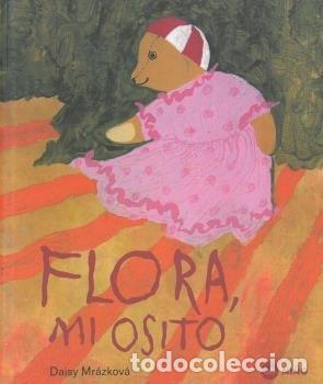 Libros: FLORA MI OSITO - MRAZKOVA, DAISY