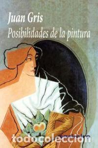 Libros: POSIBILIDADES DE LA PINTURA - GRIS, JUAN