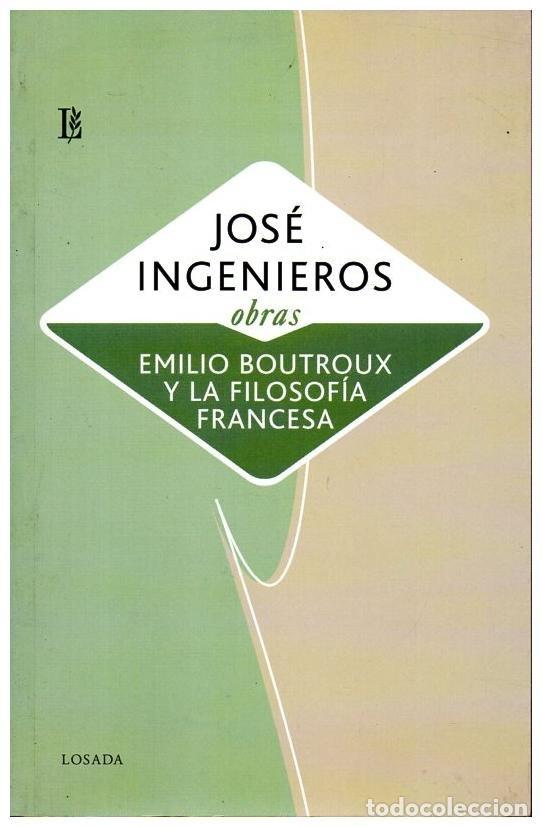 Livros: EMILIO BOUTROUX Y LA FILOSOFIA FRANCESA - INGENIEROS JOSE
