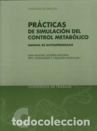Livros: PRACTICAS SIMULACION DEL CONTROL METABOLICO - AGUILERA MOCHON, JUAN ANTONIO