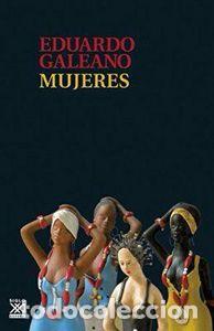 Livros: MUJERES - GALEANO, EDUARDO