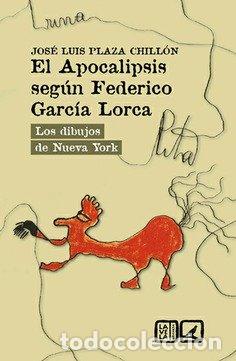 Livros: EL APOCALIPSIS SEGUN FEDERICO GARCIA LORCA - JOSE LUIS PLAZA CHILLON