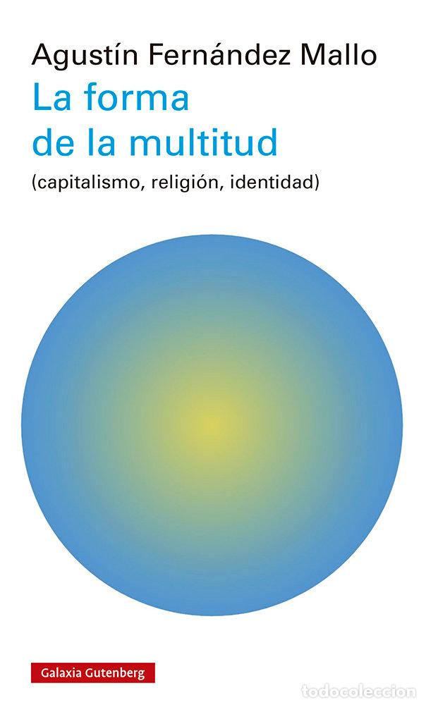 Livros: LA FORMA DE LA MULTITUD - FERNANDEZ MALLO, AGUSTIN
