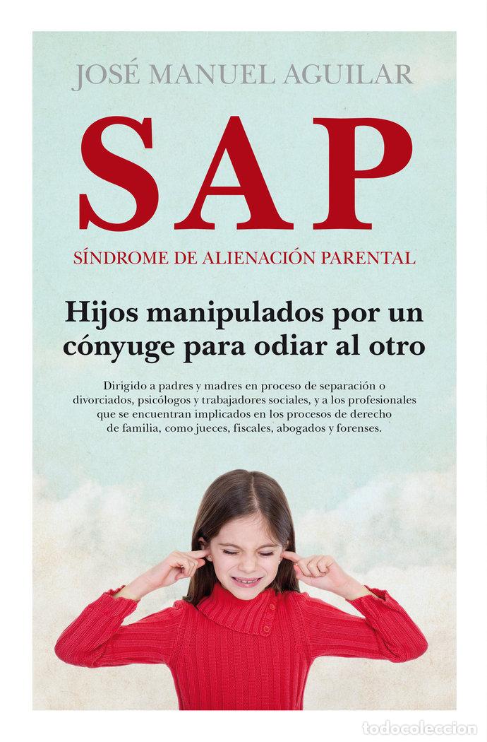 Livros: SAP SINDROME DE ALIENACION PARENTAL NE - AGUILAR, JOSE MANUEL