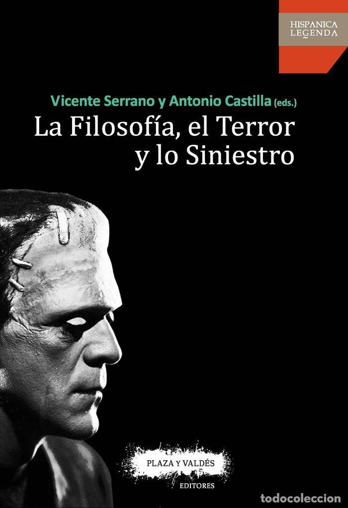 Livros: FILOSOFIA EL TERROR Y LO SINIESTRO,LA - SERRANO, VICENTE
