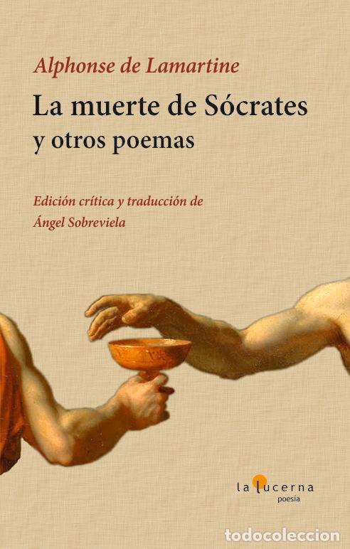 Libros: MUERTE DE SOCRATES Y OTROS POEMAS,LA - DE LAMARTINE, ALPHONSE
