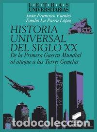 Libros: HISTORIA UNIVERSAL DEL SIGLO XX - FUENTES ARAGONES, JUAN FRANCISCO