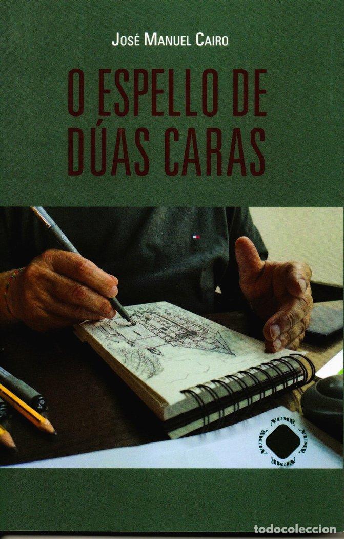 Libros: O ESPELLO DE DUAS CARAS - CAIRO ANTELO, JOSE MANUEL