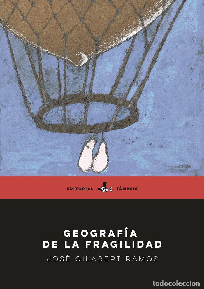 Libros: GEOGRAFIA DE LA FRAGILIDAD - GILABERT RAMOS, JOSE