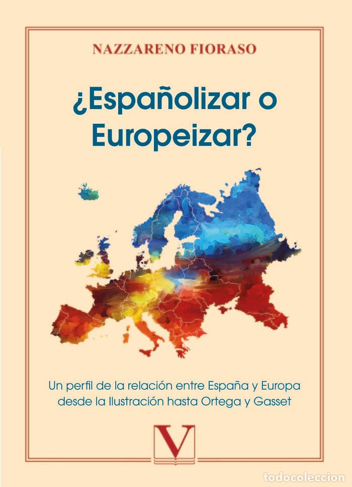 Libros: ESPA&Ntilde;OLIZAR O EUROPEIZAR - FIORASO, NAZZARENO