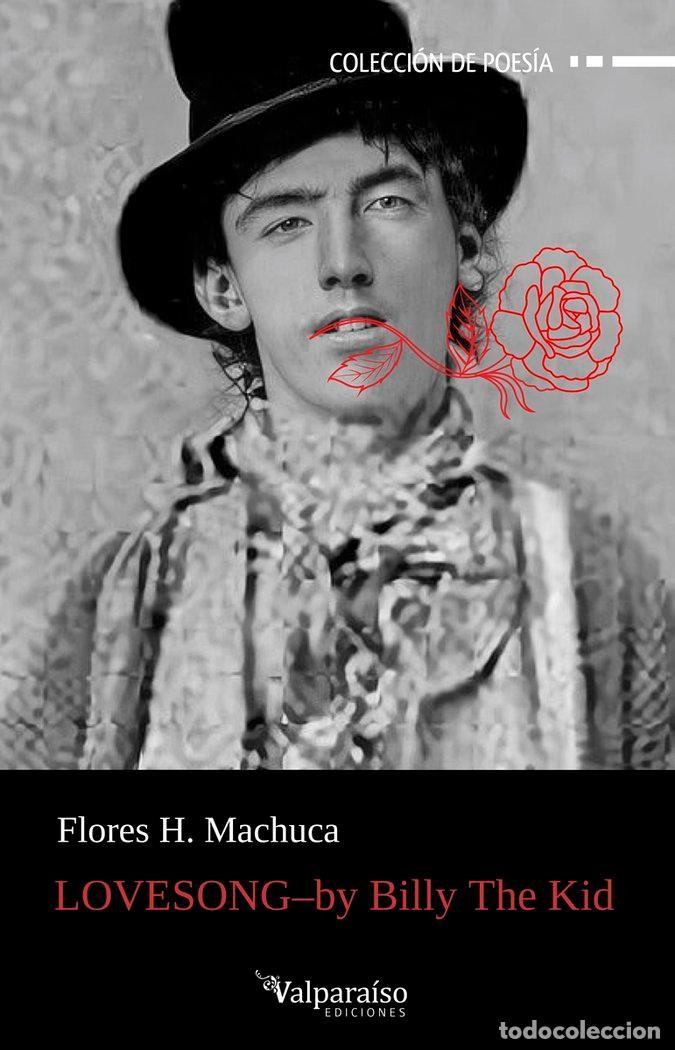 Libri: LOVESONG BY BILLY THE KID - MACHUCA, FLORES H.