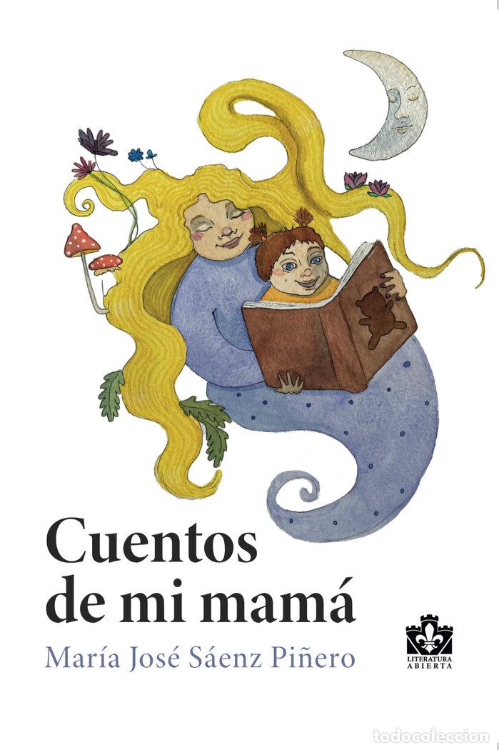 Libri: CUENTOS DE MI MAMA - SAENZ PI&Ntilde;ERO, MARIA JOSE