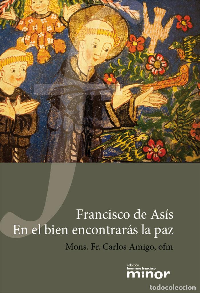 Livres: FRANCISCO DE ASIS EN EL BIEN ENCONTRARAS LA PAZ - AMIGO VALLEJO, CARLOS