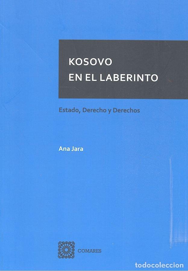 books: KOSOVO EN EL LABERINTO - JARA GOMEZ, ANA