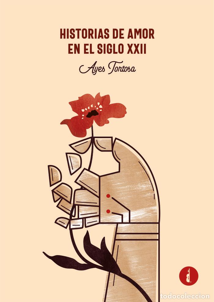 books: HISTORIAS DE AMOR EN EL SIGLO XXII - TORTOSA, AYES