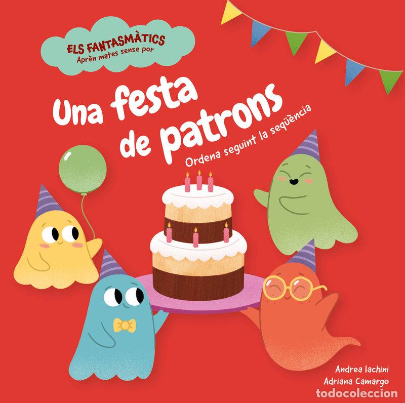 Libros: UNA FESTA DE PATRONS - IACHINI, ANDREA