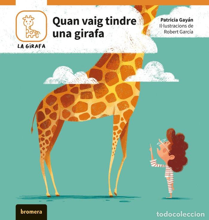 Libri: QUAN VAIG TINDRE UNA GIRAFA - PATRICIA GAYAN