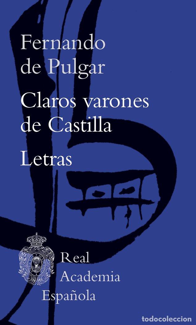 B&uuml;cher: CLAROS VARONES DE CASTILLA LETRAS - PULGAR, FERNANDO DE