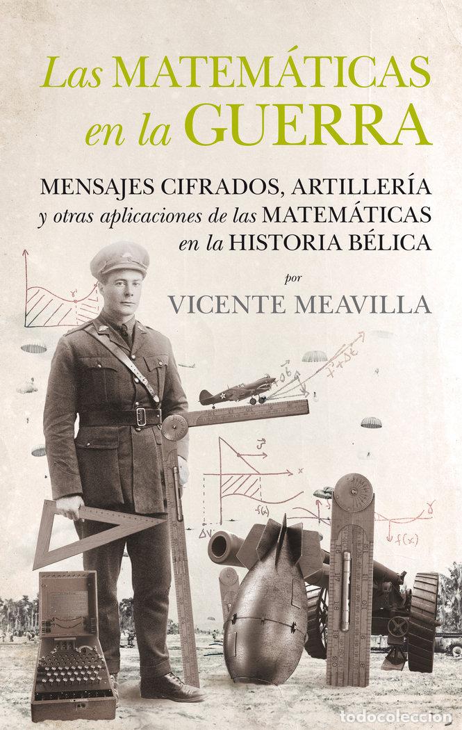 Libros: MATEMATICAS EN LA GUERRA,LAS - MEAVILLA, VICENTE