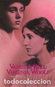 Libros: VANESSA BELL/VIRGINIA WOLLF - DUNN, JANE