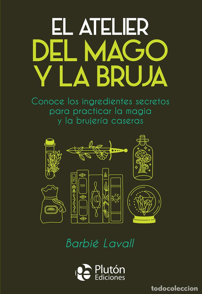 Libros: EL ATELIER DEL MAGO Y LA BRUJA - LAVALL, BARBIE
