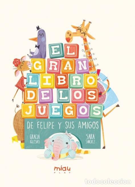 Libros: GRAN LIBROS DE LOS JUEGOS DE FELIPE Y SUS AMIGOS,EL - IGLESIAS