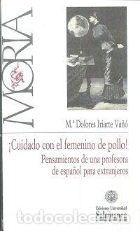 Libros: CUIDADO CON EL FEMENINO DE POLLO - IRIARTE VA&Ntilde;O, DOLORES