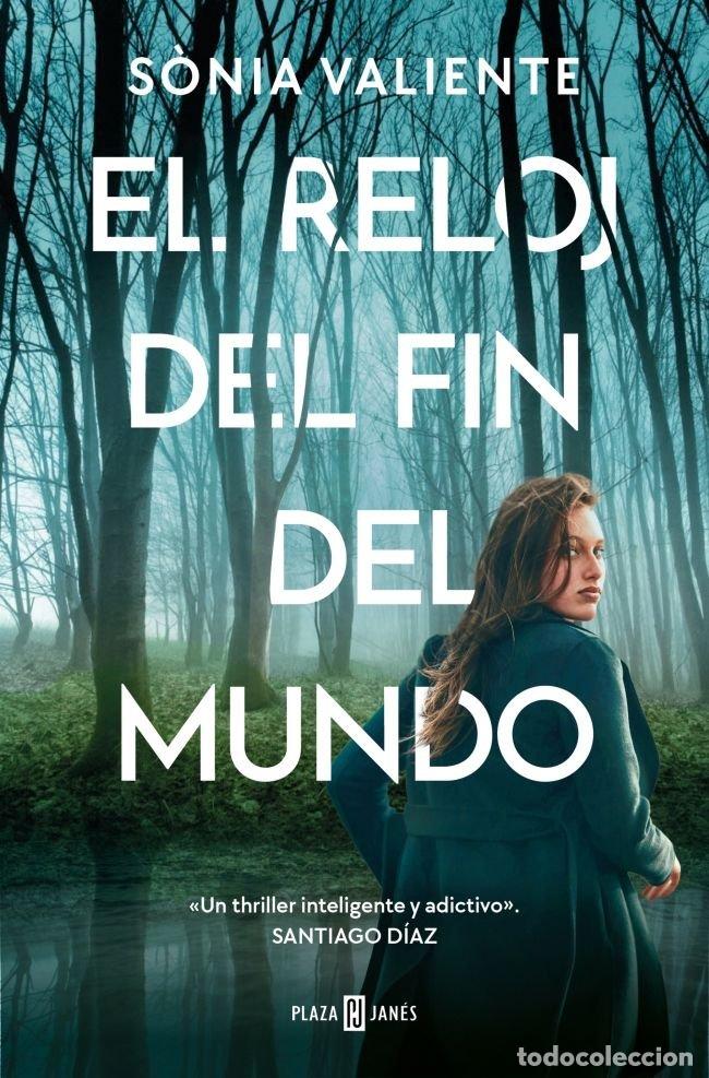 Libros: EL RELOJ DEL FIN DEL MUNDO - VALIENTE, SONIA