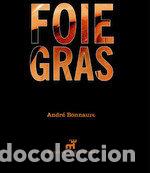 Livros: FOIE GRAS (FRANCES) - BONNAURE, ANDRE