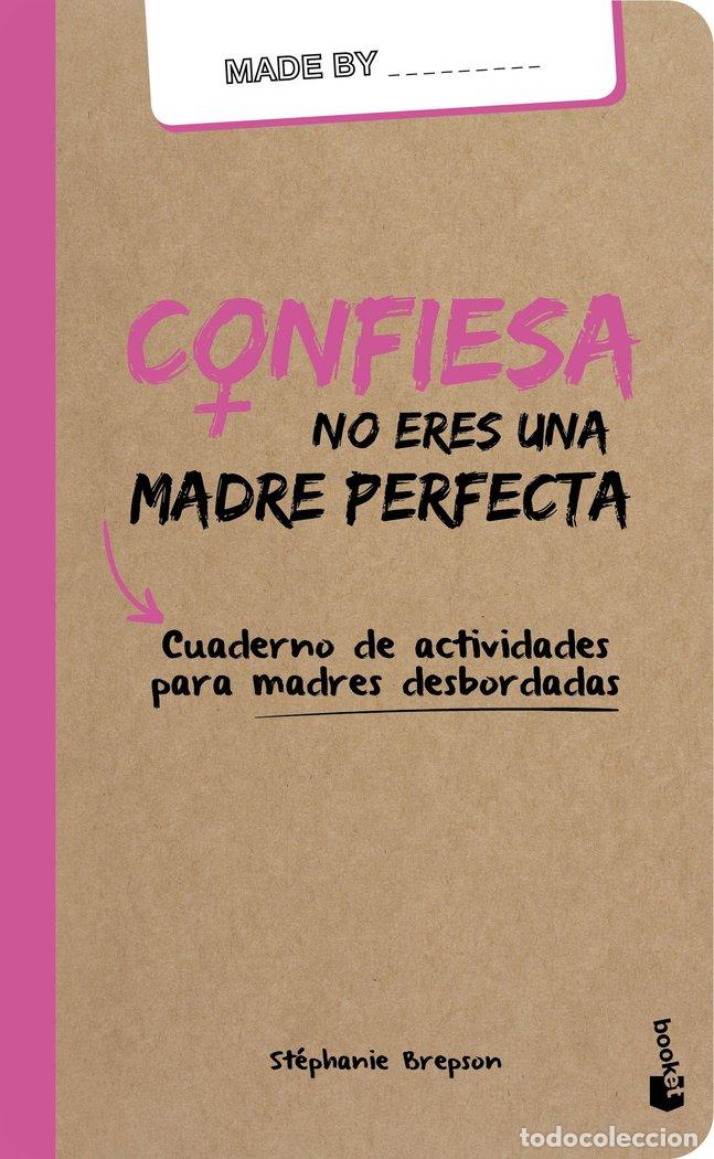 Livros: CONFIESA NO ERES UNA MADRE PERFECTA - BREPSON, STEPHANIE