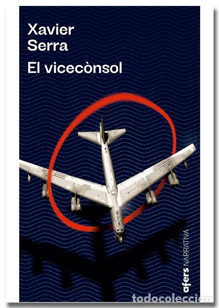 Libros: EL VICECONSOL - SERRA LABRADO, XAVIER