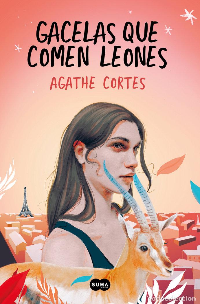 Libros: GACELAS QUE COMEN LEONES - AGATHE CORTES
