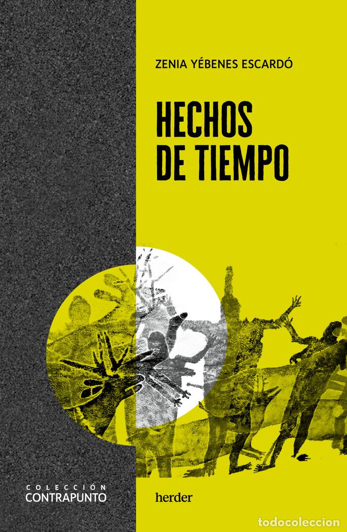 Libros: HECHOS DE TIEMPO - YEBENES ESCARDO, ZENIA