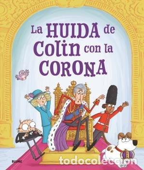 Libros: LA HUIDA DE COLIN CON LA CORONA - SPARK, ROSALIND