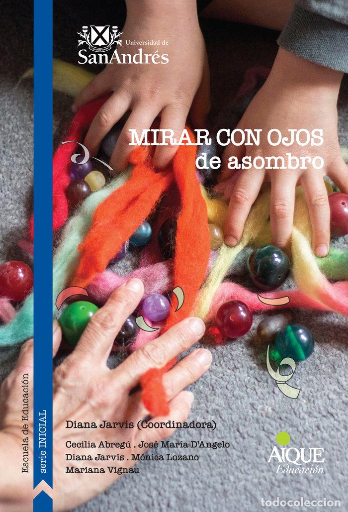 Libros: MIRAR CON OJOS DE ASOMBRO - VARIOS