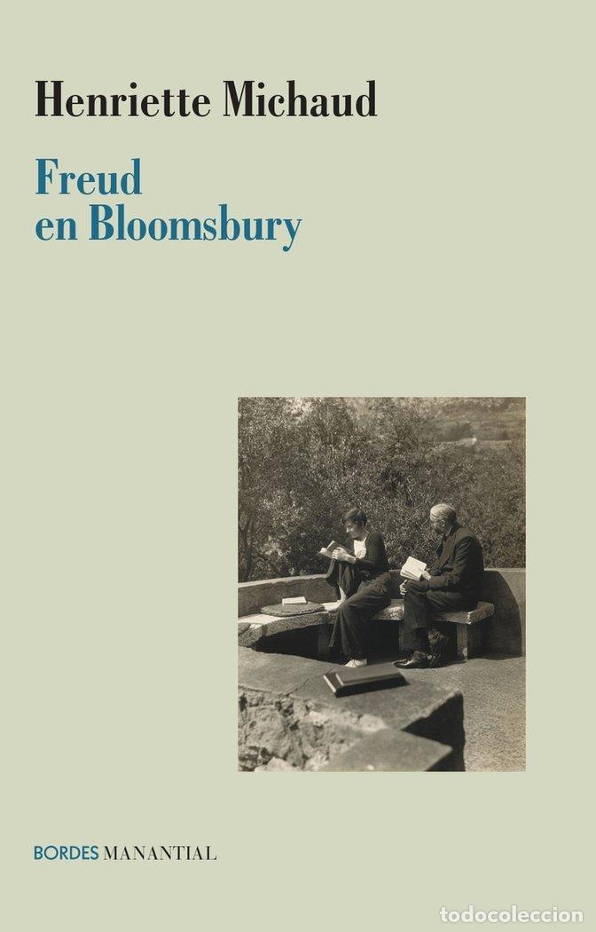 Libros: FREUD EN BLOOMSBURY - MICHAUD, HENRIETTE