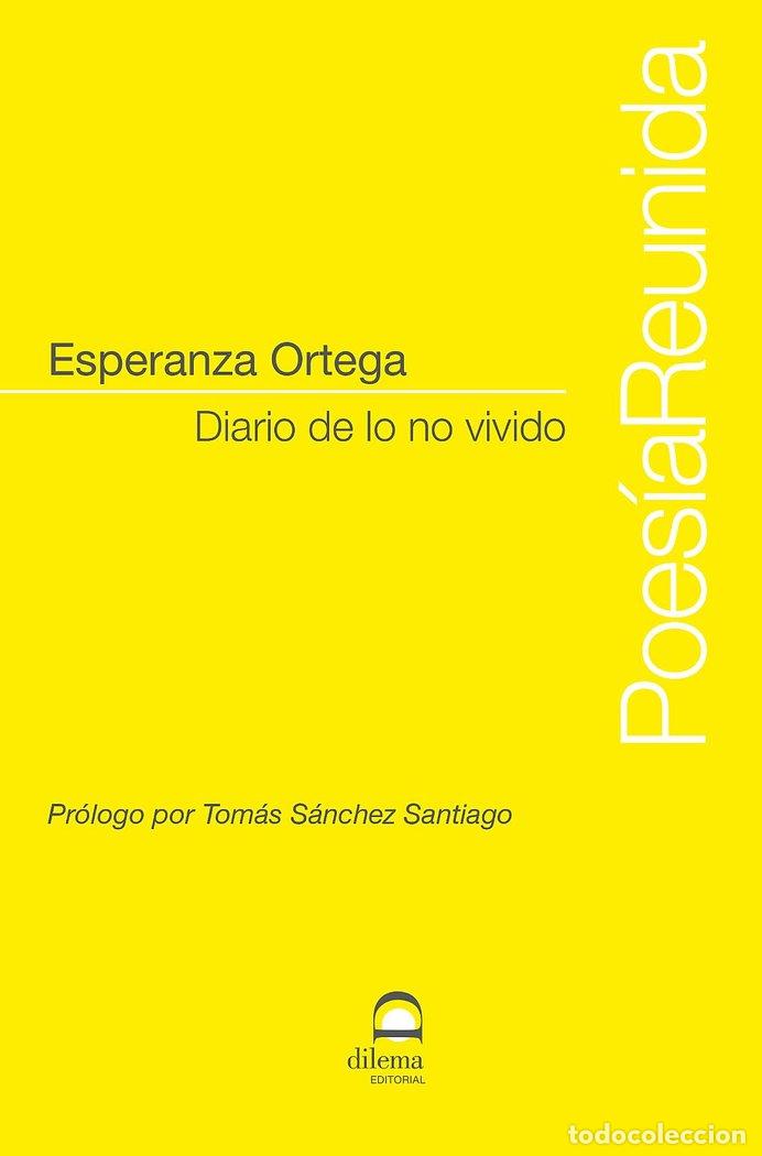 Livres: DIARIO DE LO NO VIVIDO - ORTEGA, ESPERANZA