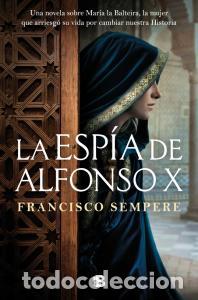 B&uuml;cher: La espia de alfonso x - Sempere, Francisco