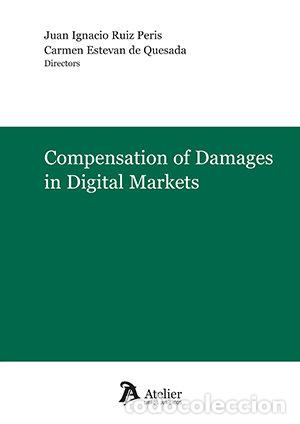 B&uuml;cher: COMPENSATION OF DAMAGES IN DIGITAL MARKETS - JUAN IGNACIO RUIZ PERIS