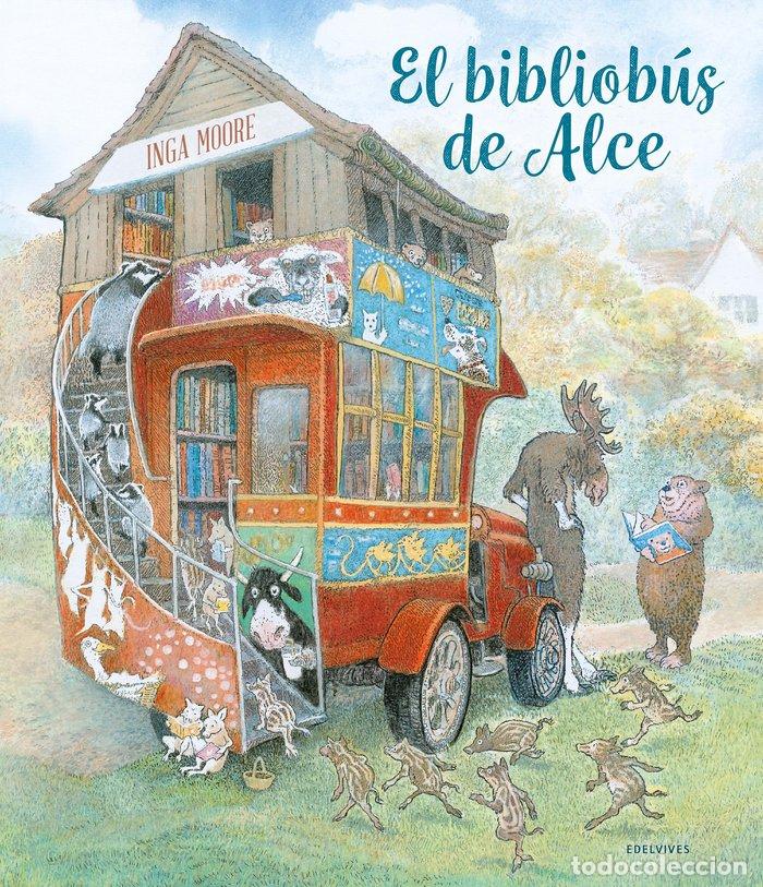 Libri: EL BIBLIOBUS DE ALCE - MOORE, INGA
