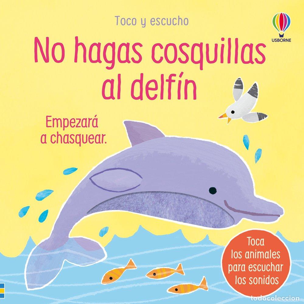 Libri: NO HAGAS COSQUILLAS AL DELFIN - TAPLIN, SAM