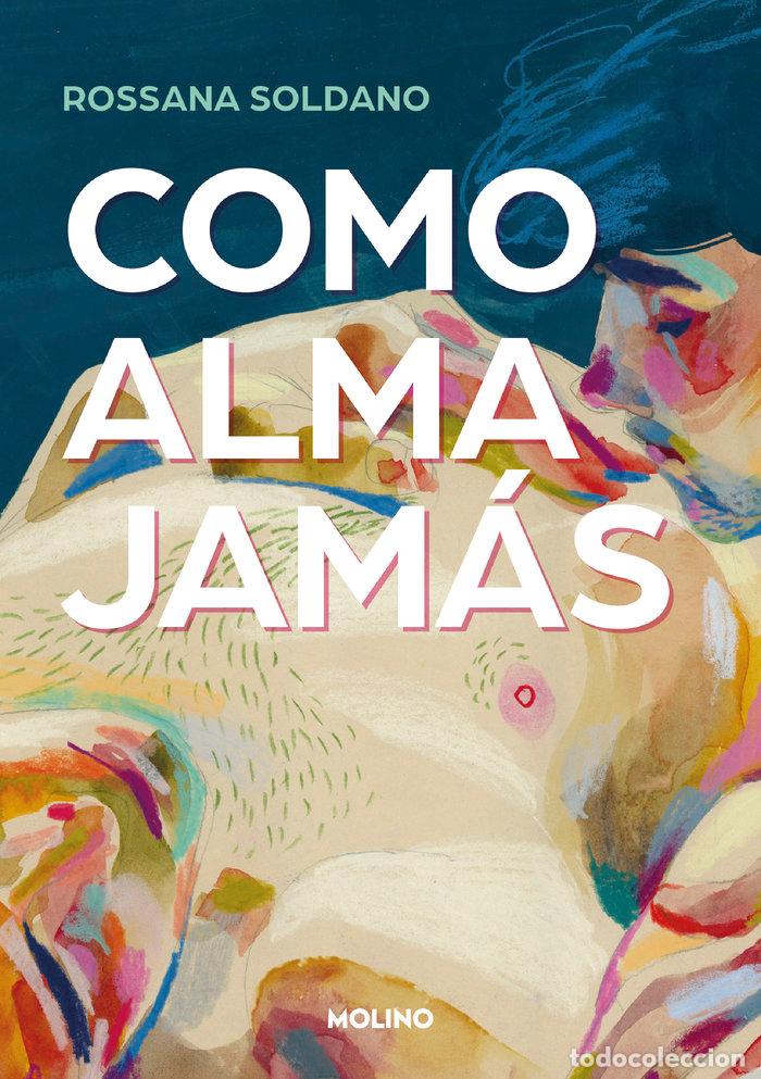 B&uuml;cher: COMO ALMA JAMAS - ROSSANA SOLDANO