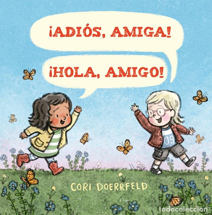 Libros: ADIOS AMIGA HOLA AMIGO - DOERRFELD, CORI